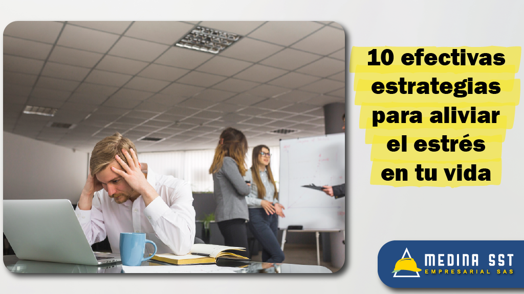 10 Efectivas Estrategias Para Aliviar El Estrés En Tu Vida Diaria Descubre Cómo Decir Adiós A 6163