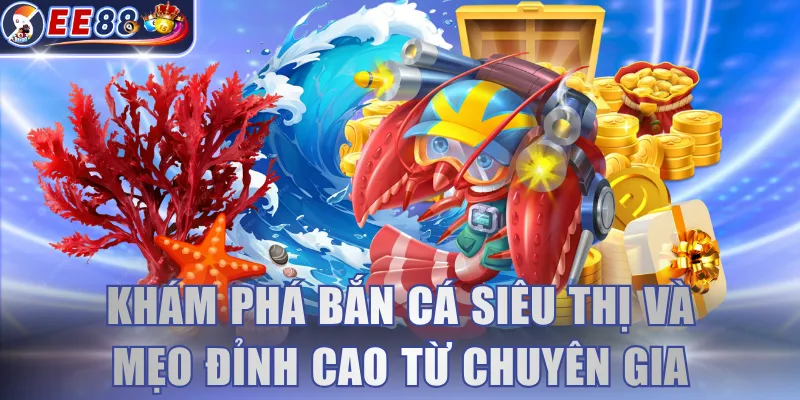 Bắn cá siêu thị