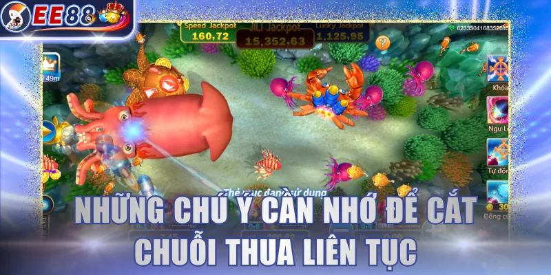 Những chú ý cần nhớ để cắt chuỗi thua liên tục