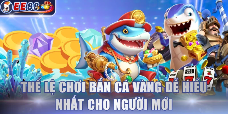 Thể lệ chơi bắn cá vàng